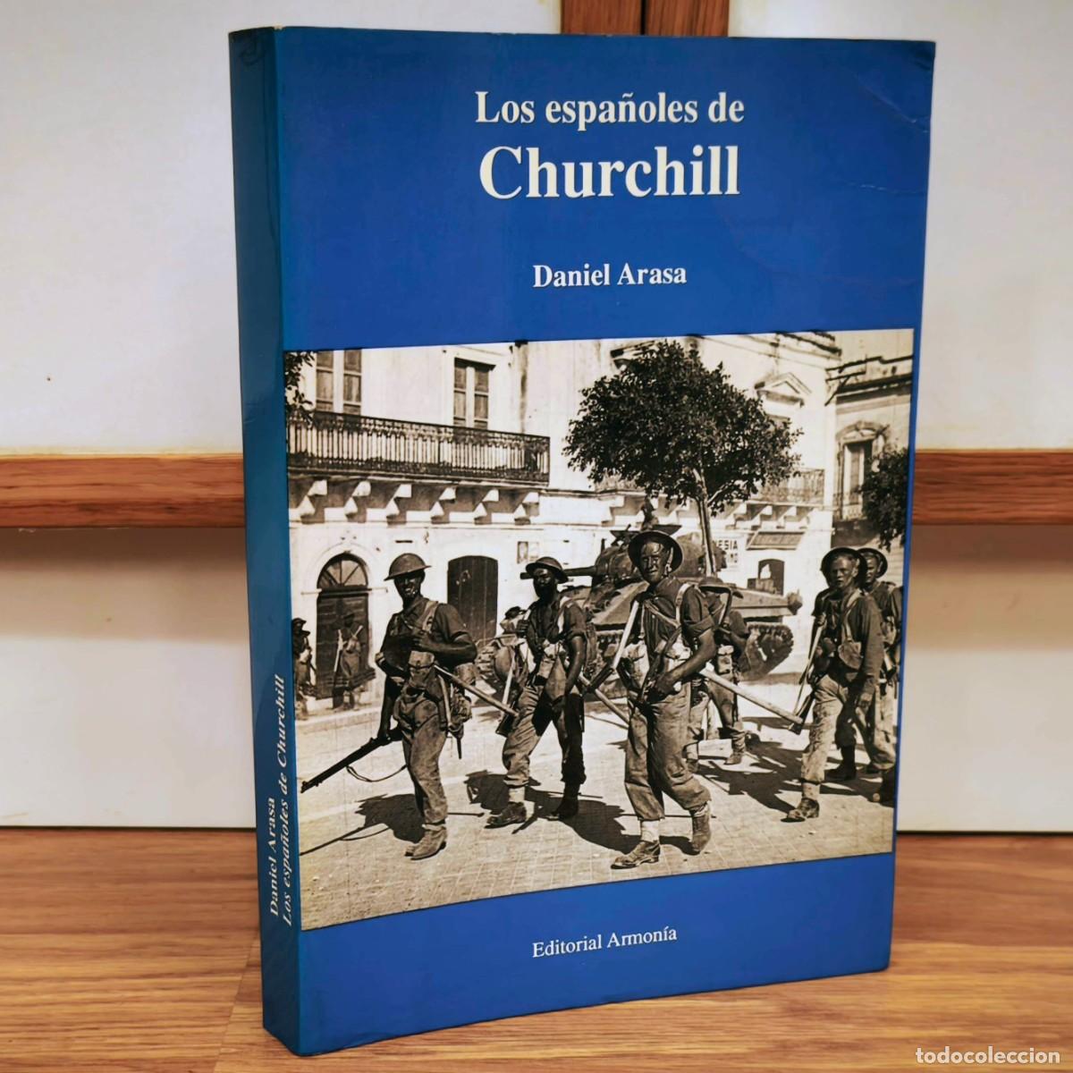 Militaria: LOS ESPA&Ntilde;OLES DE CHURCHILL - DANIEL ARASA
