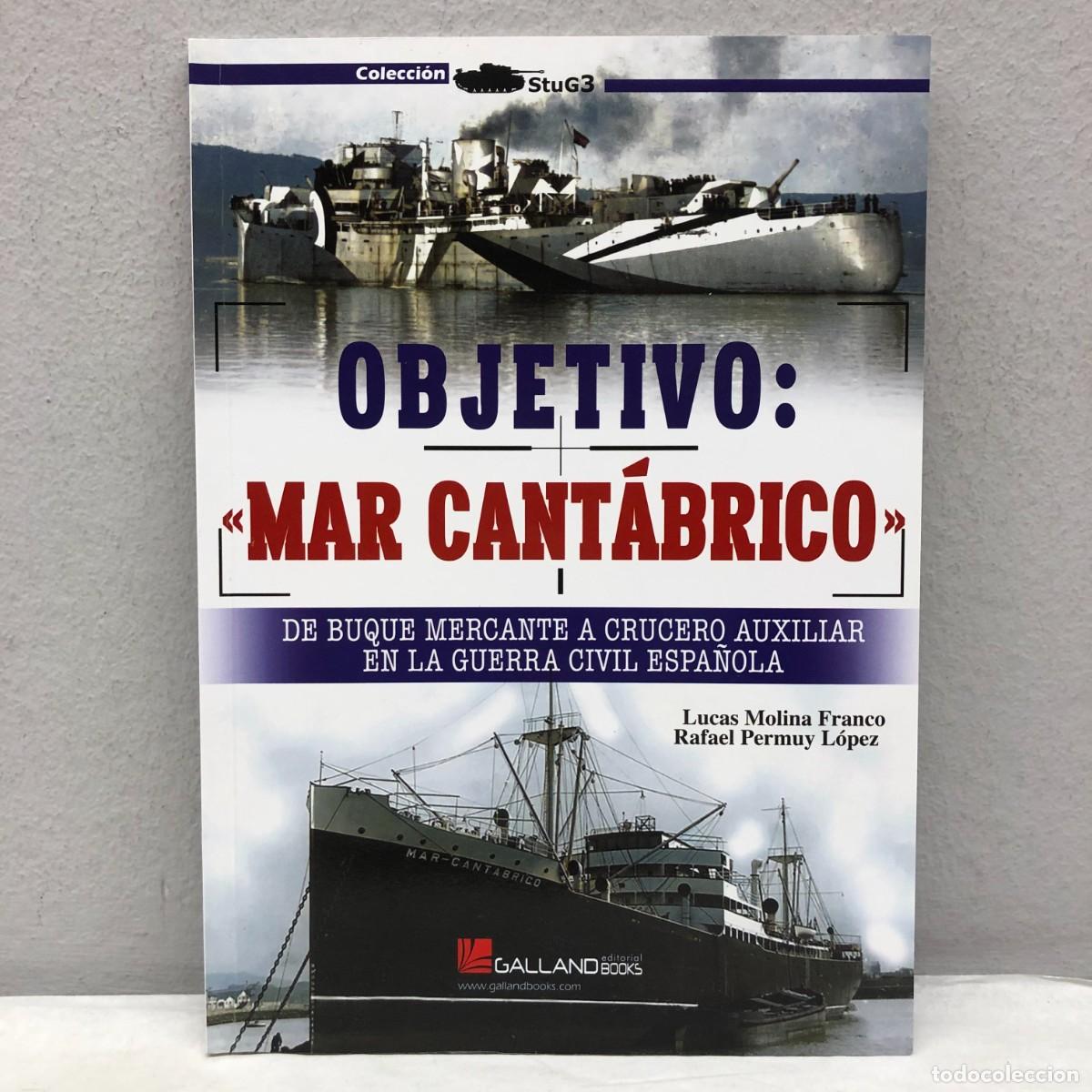 Militaria: OBJETIVO: &rdquo;MAR CANT&Aacute;BRICO&rdquo; - LUCAS MOLINA, RAFAEL PERMUY - GALLAND BOOKS - STUG3 - 2022 / 1026
