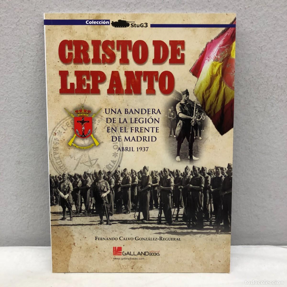 Militaria: CRISTO DE LEPANTO - FERNANDO CALVO GON&Aacute;LEZ-REGUERAL - GALLAND BOOKS - STUG3 - 2019 / 1027