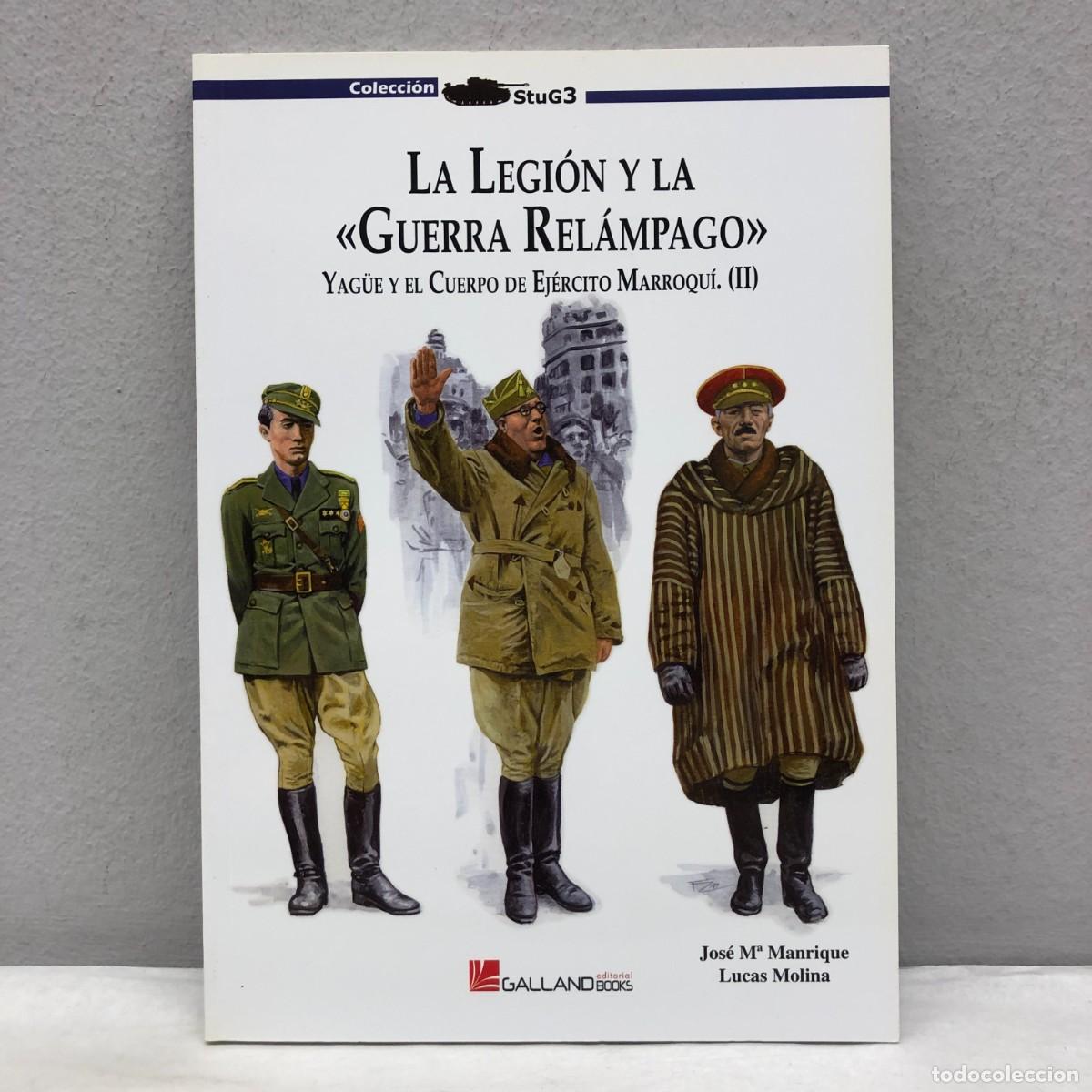Militaria: LA LEGI&Oacute;N Y LA &rdquo;GUERRA REL&Aacute;MPAGO&rdquo; II- J.M. MANRIQUE, L. MOLINA - GALLAND BOOKS - STUG3 - 2010 / 1036