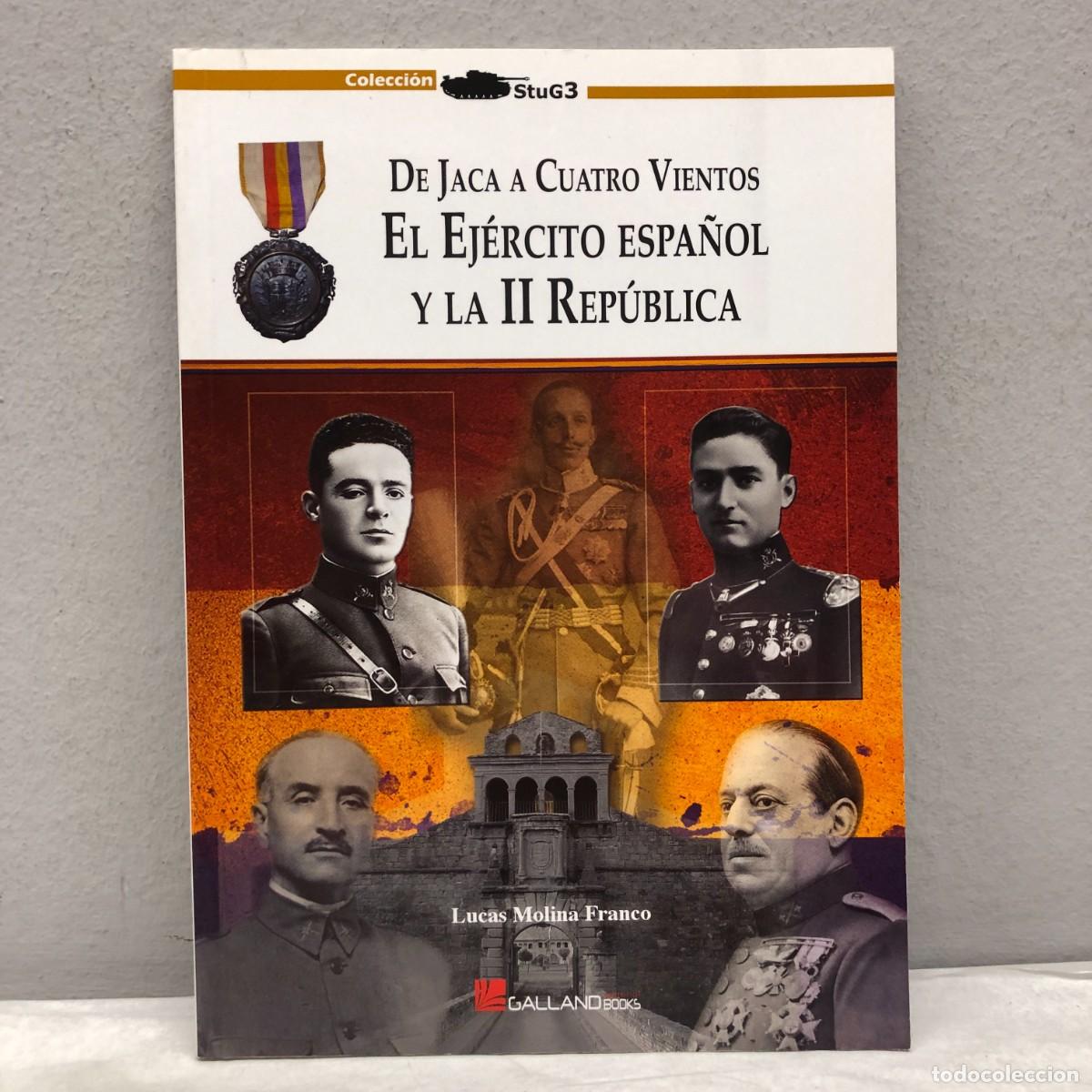 Militaria: EL EJ&Eacute;RCITO ESPA&Ntilde;OL Y LA II REP&Uacute;BLICA - LUCAS MOLINA FRANCO - GALLAND BOOKS - STUG3 - 2011 / 1038