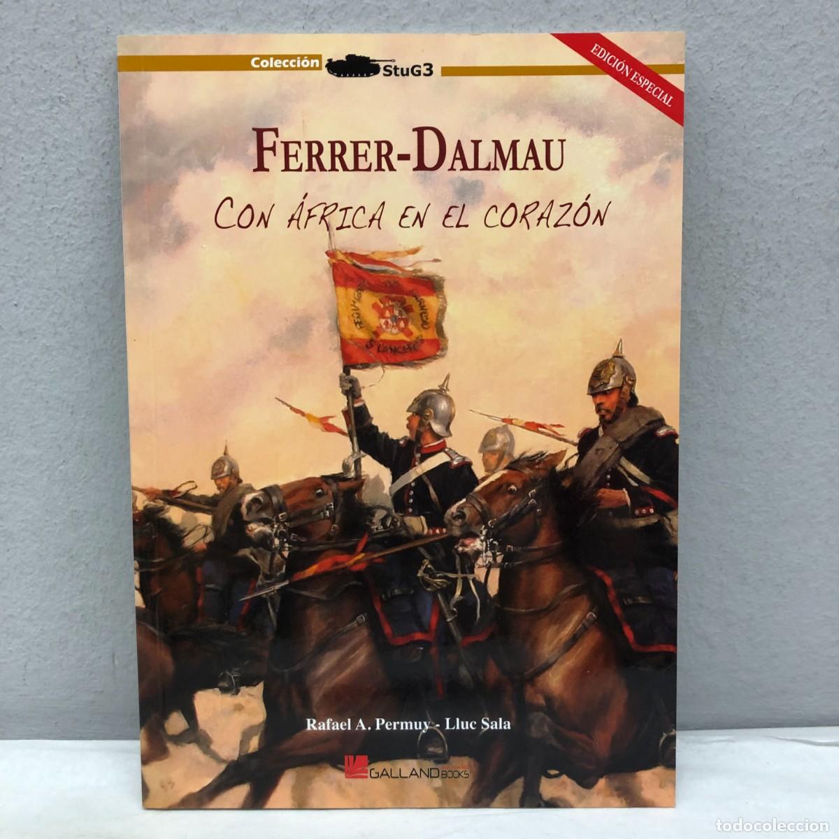 Militaria: FERRER-DALMAU, CON &Aacute;FRICA EN EL CORAZ&Oacute;N - R.A. PERMUY, L. SALA - GALLAND BOOKS - STUG3 - 2010 / 1039
