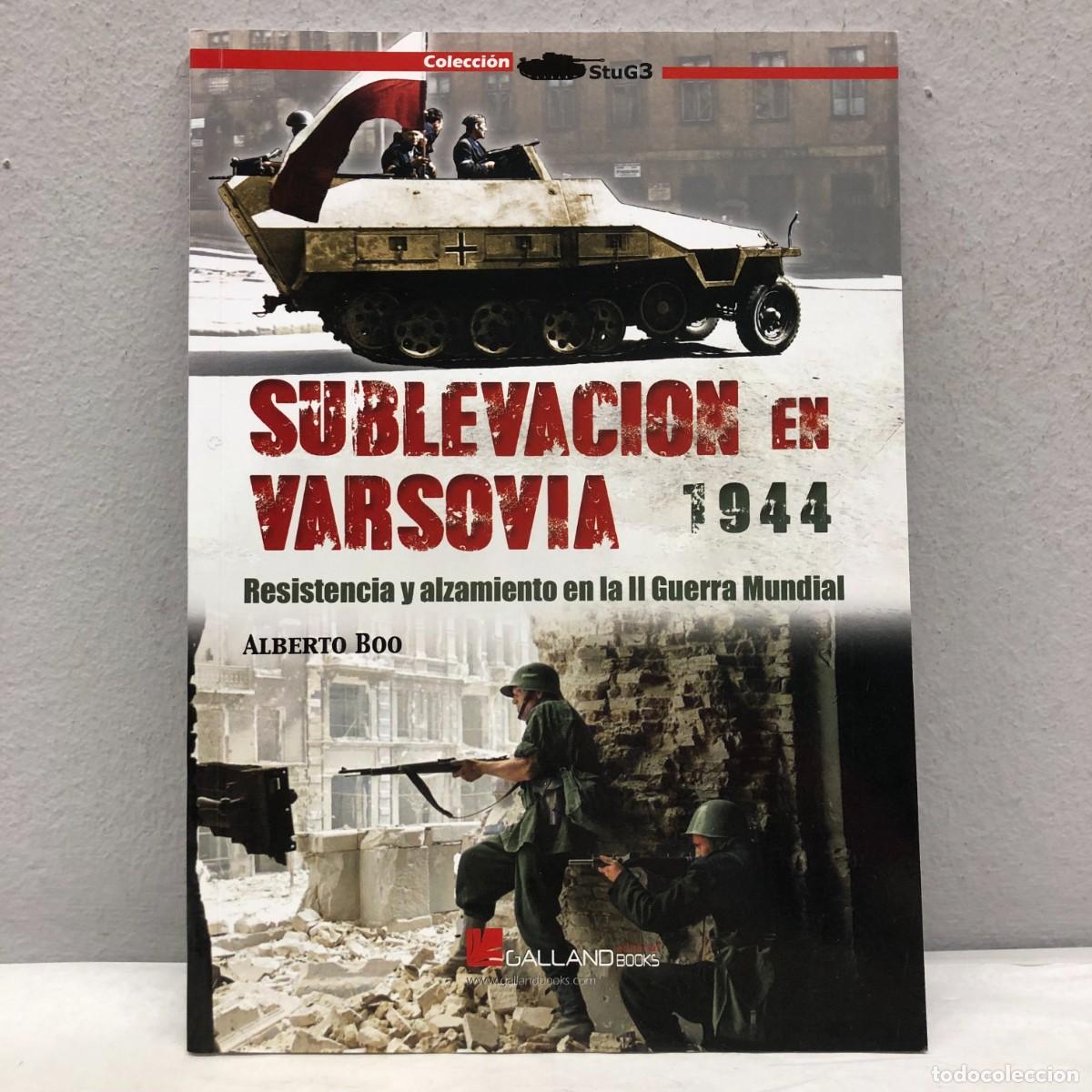 Military Antiques: SUBLEVACION EN VARSOVIA, 1944 - ALBERTO BOO - GALLAND BOOKS - STUG3 - 2023 / 1043
