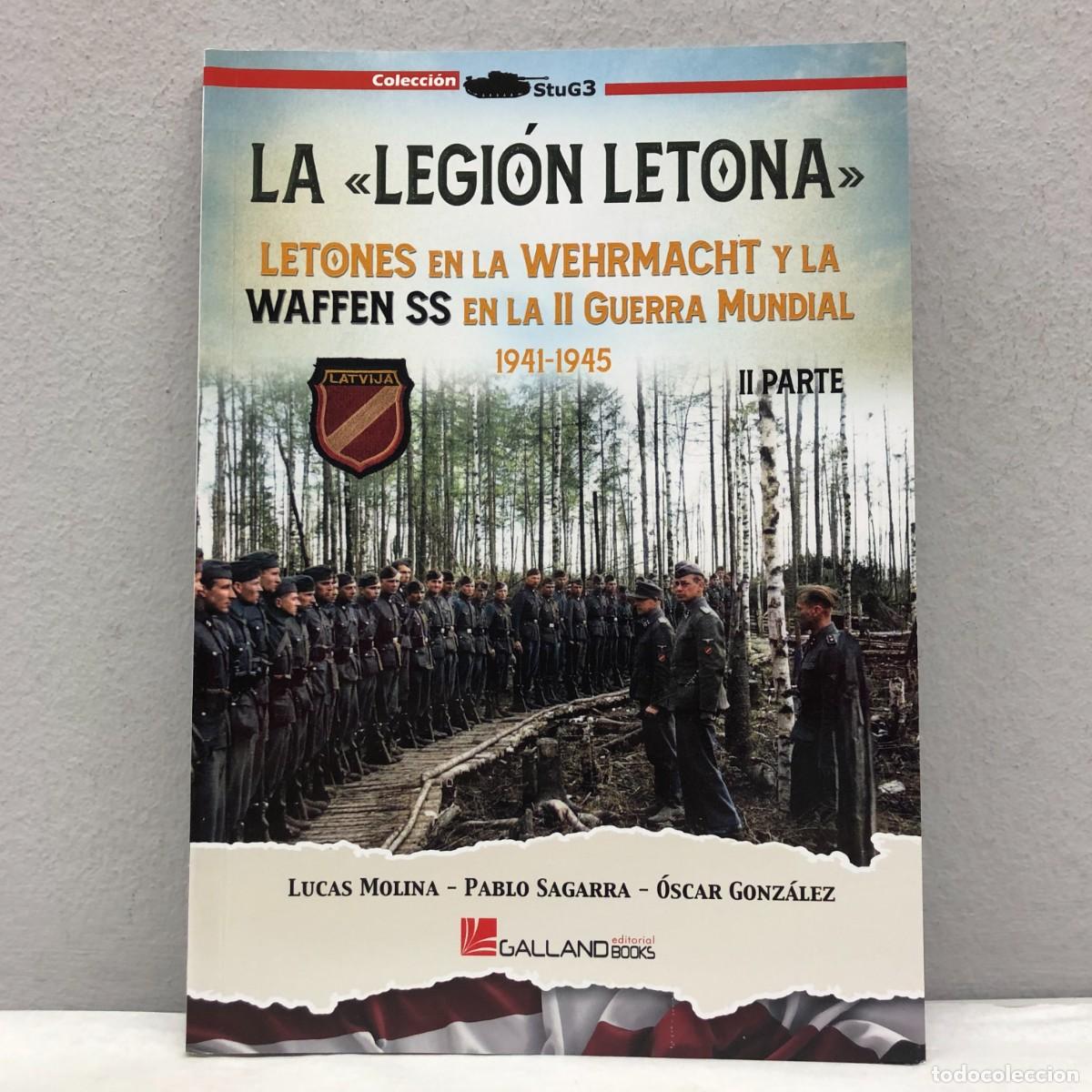 Militaria: LA &rdquo;LEGI&Oacute;N LETONA&rdquo;, 1941-1945, II PARTE - L. MOLINA, P. SAGARRA- GALLAND BOOKS - STUG3 - 2024 / 1046