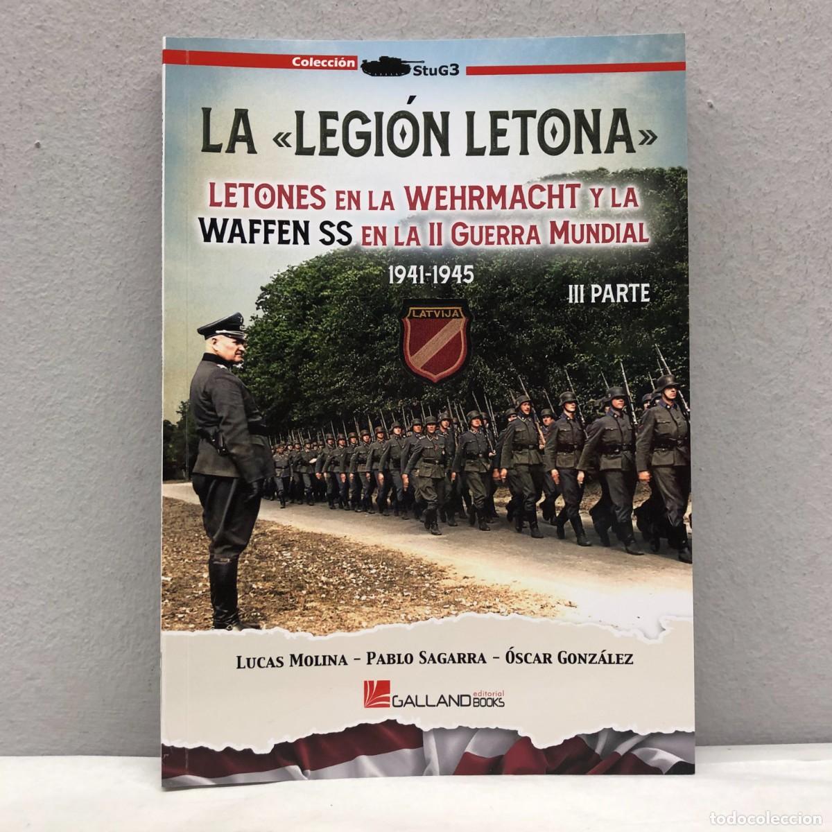 Militaria: LA &rdquo;LEGI&Oacute;N LETONA&rdquo;, 1941-1945, III PARTE -L. MOLINA, P. SAGARRA- GALLAND BOOKS - STUG3 - 2024 / 1048