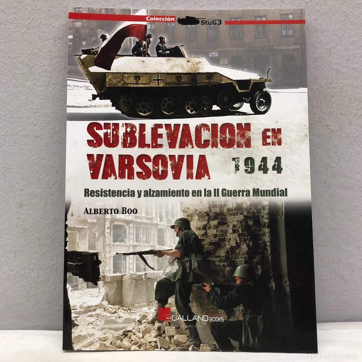 Military Antiques: SUBLEVACION EN VARSOVIA, 1944 - ALBERTO BOO - GALLAND BOOKS - STUG3 - 2023 / 1049