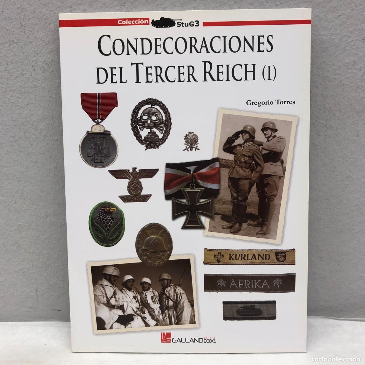 Militaria: CONDECORACIONES DEL TERCER REICH (I) - GREGORIO TORRES - GALLAND BOOKS - STUG3 - 2009 / 1066