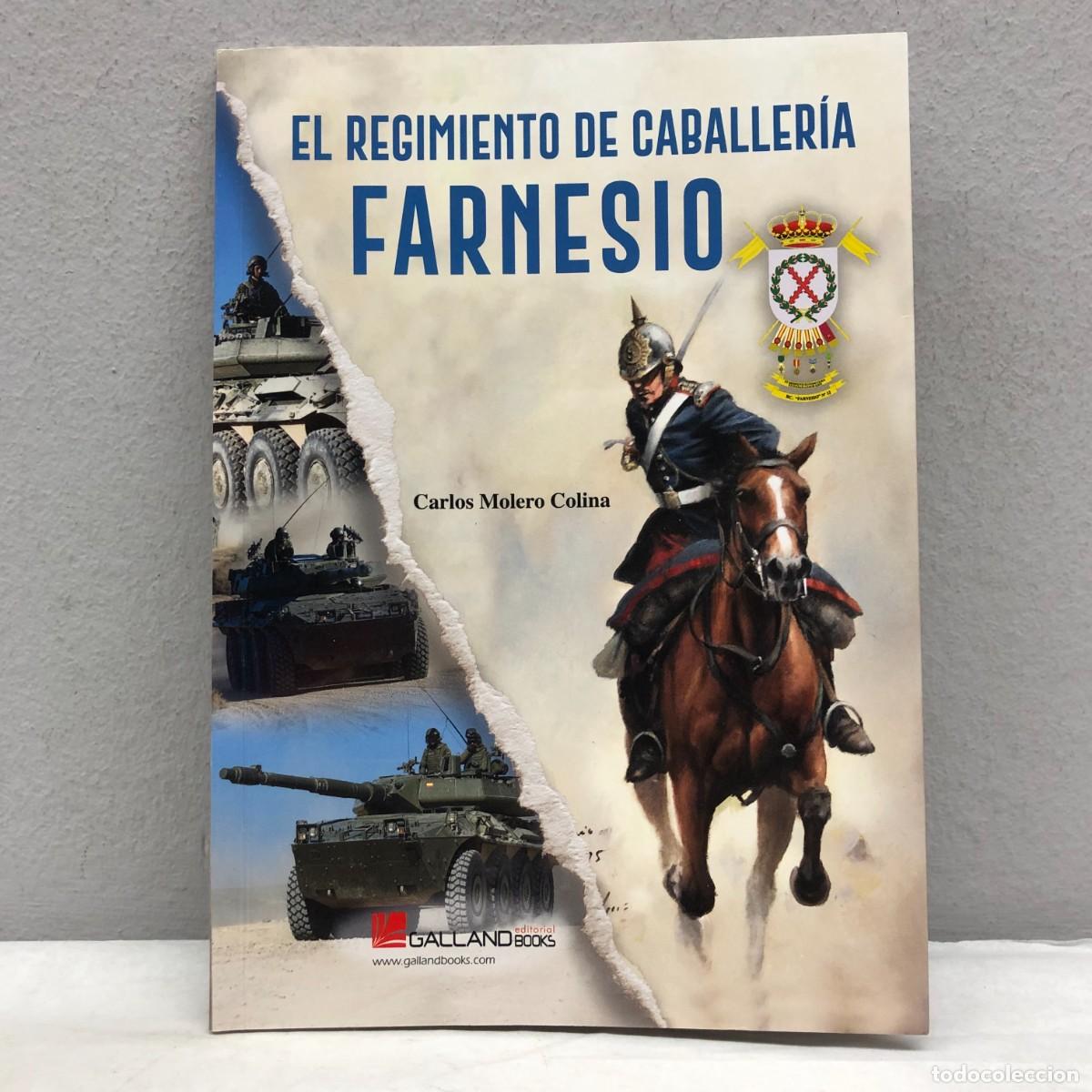 Militaria: EL REGIMIENTO DE CABALLER&Iacute;A FARNESIO - CARLOS MOLERO COLINA - GALLAND BOOKS - STUG3 - 2024 / 1070
