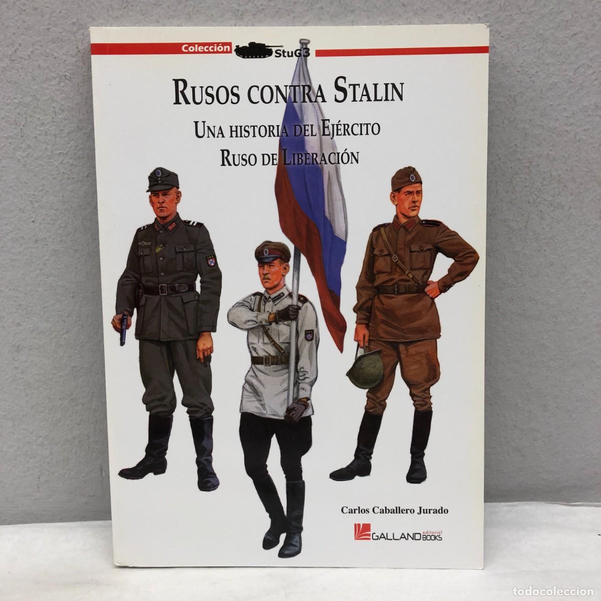 Militaria: RUSOS CONTRA STALIN, EJ&Eacute;RCITO RUSO DE LIBERACI&Oacute;N -C. CABALLERO - GALLAND BOOKS - STUG3 - 2010 / 1074