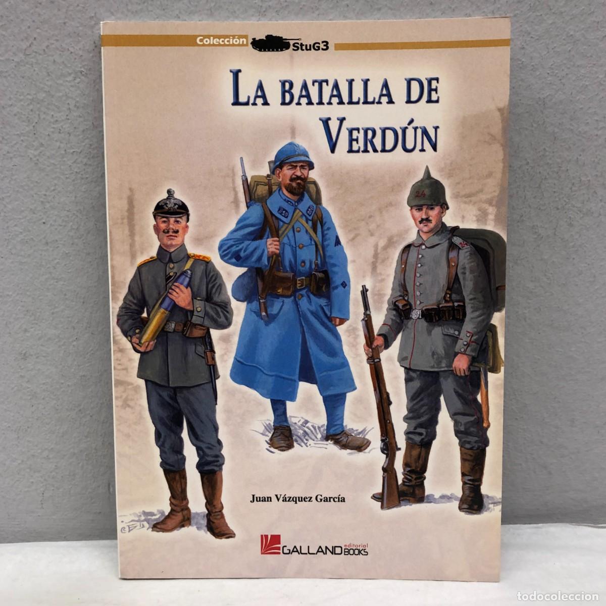 Militaria: LA BATALLA DE VERD&Uacute;N - JUAN V&Aacute;ZQUEZ GARC&Iacute;A - GALLAND BOOKS - STUG3 - 2013 / 1076