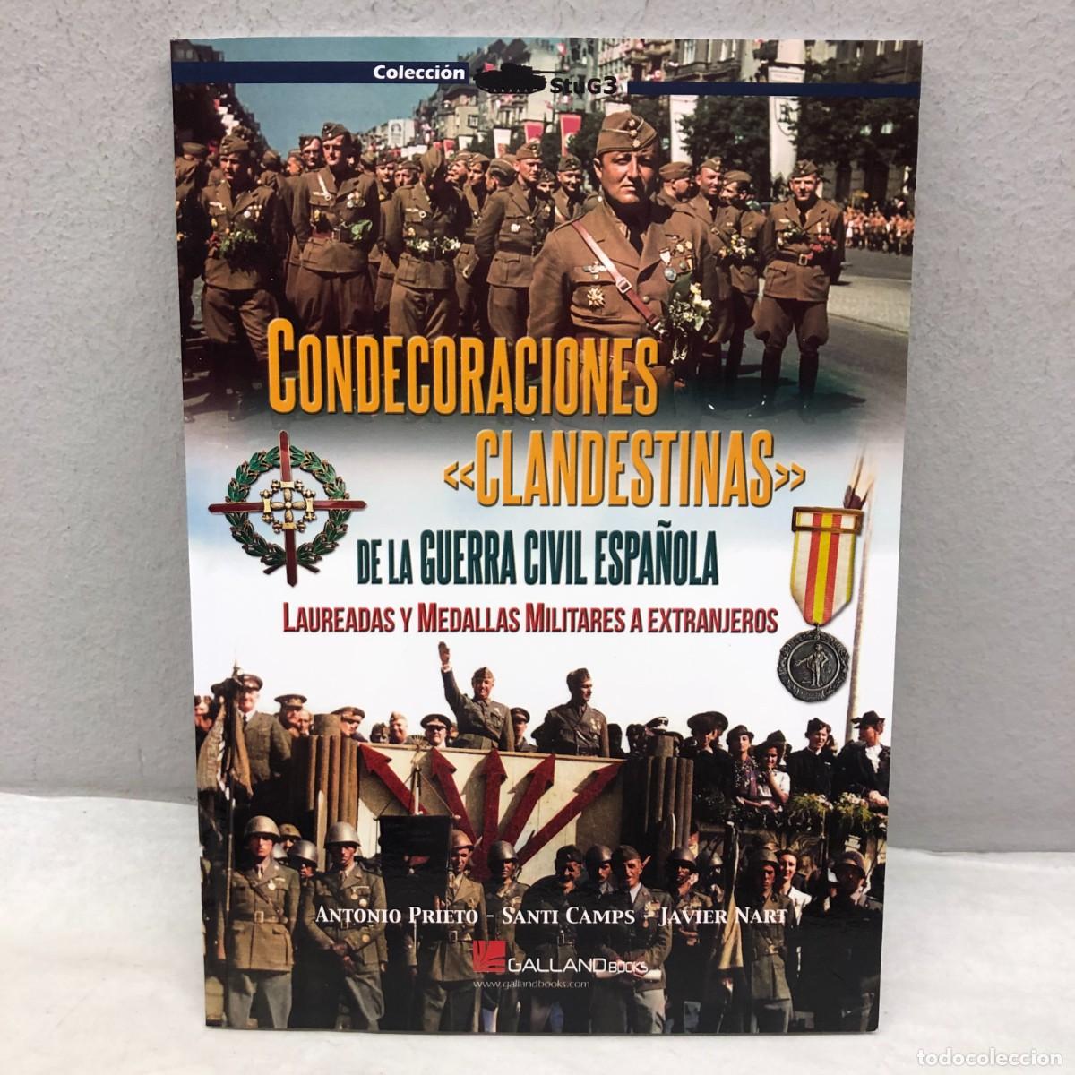 Militaria: CONDECORACIONES CLANDESTINAS DE LA GUERRA CIVIL ESPA&Ntilde;OLA - A. PRIETO, S. CAMPS, J. NART / 1256