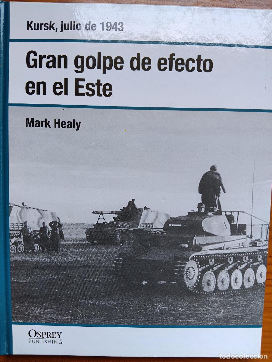 Militaria: Gran Golpe de efecto en el Este. Kursk, 1.943. Osprey II Guerra Mundial