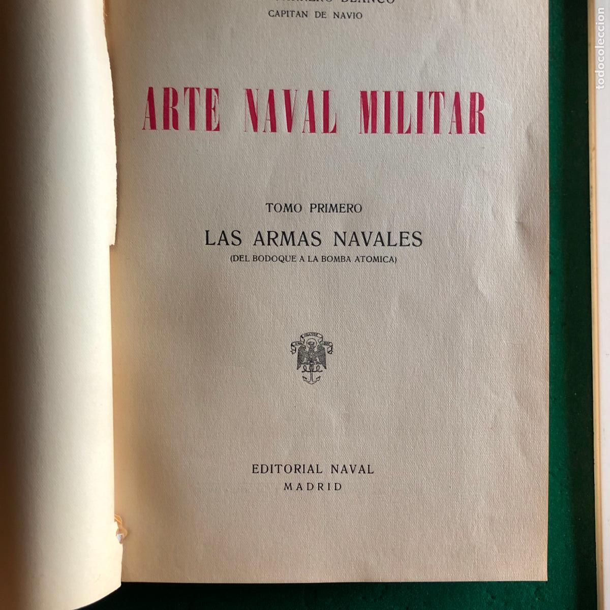 Militaria: ARTE NAVAL MILITAR, TOMO PRIMERO LAS ARMAS NAVALES