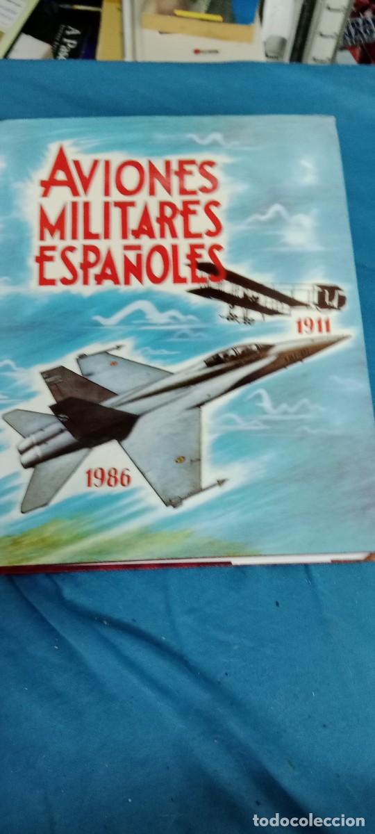 Militaria: AVIONES MILITARES ESPA&Ntilde;OLES 1986 1911 LIBRO M-BD