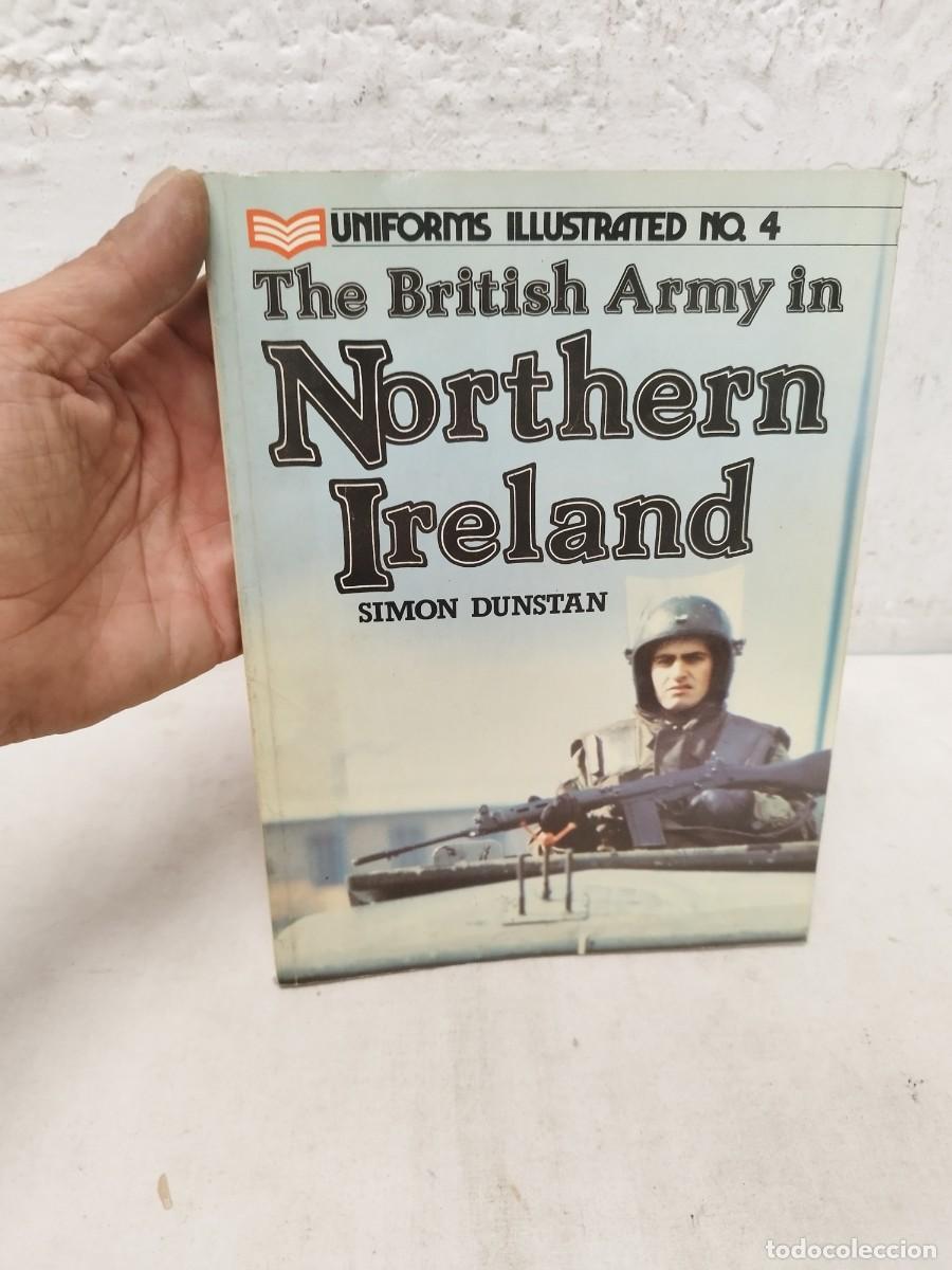 Militaria: Libro militar armada brit&aacute;nica en Irlanda. In northern ireland. Simon Dustan.