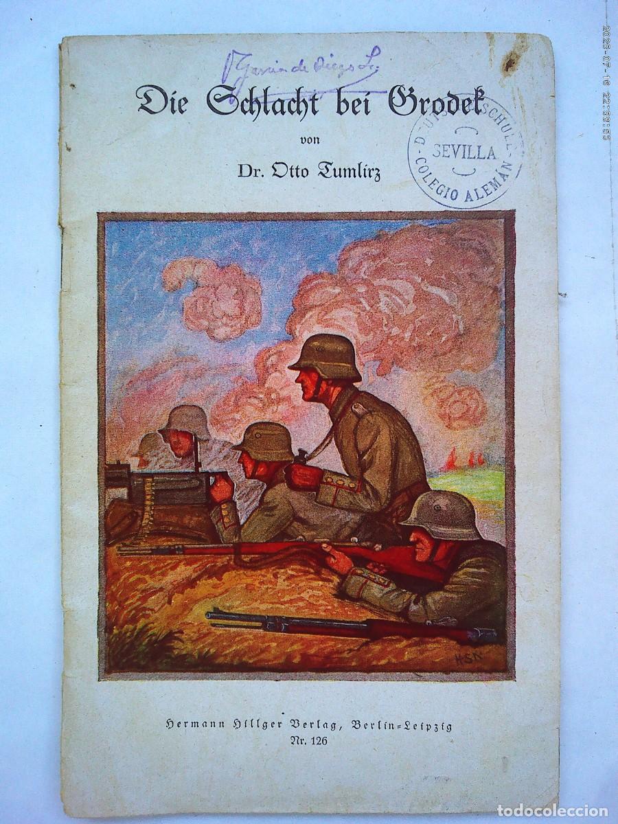 Militaria: LA BATALLA DE GRODEF , DE OTTO TUMLIRZ. BERLIN A&Ntilde;OS 30. EN ALEMAN , CARACTERES GOTICOS