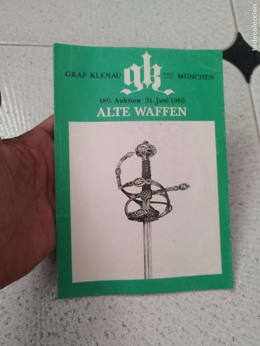 Militaria: cat&aacute;logo de subastas de la casa Graf Klenau de M&uacute;nich se titula &rdquo;Alte Waffen&rdquo; (Armas Antiguas).