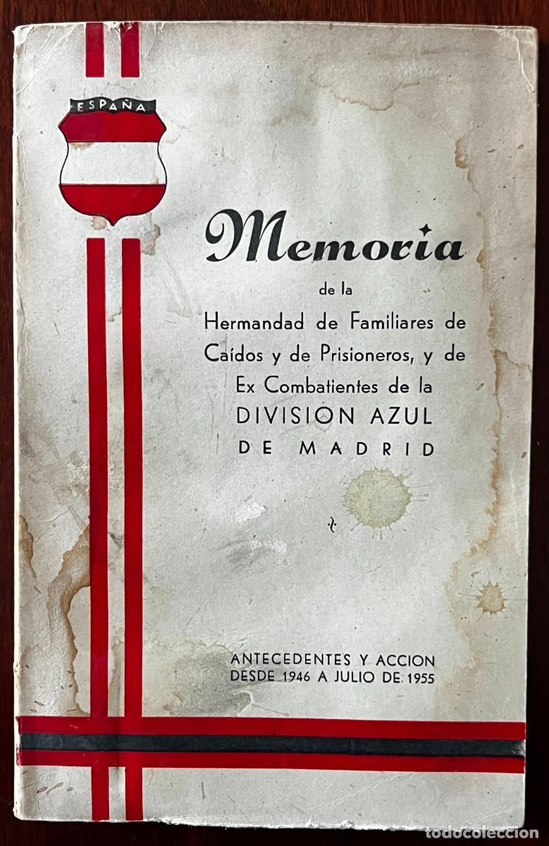 Militaria: Memoria de la Hermandad de Familiares de Ca&iacute;dos y de Prisioneros, y de Ex Combatientes de la Divisi&oacute;