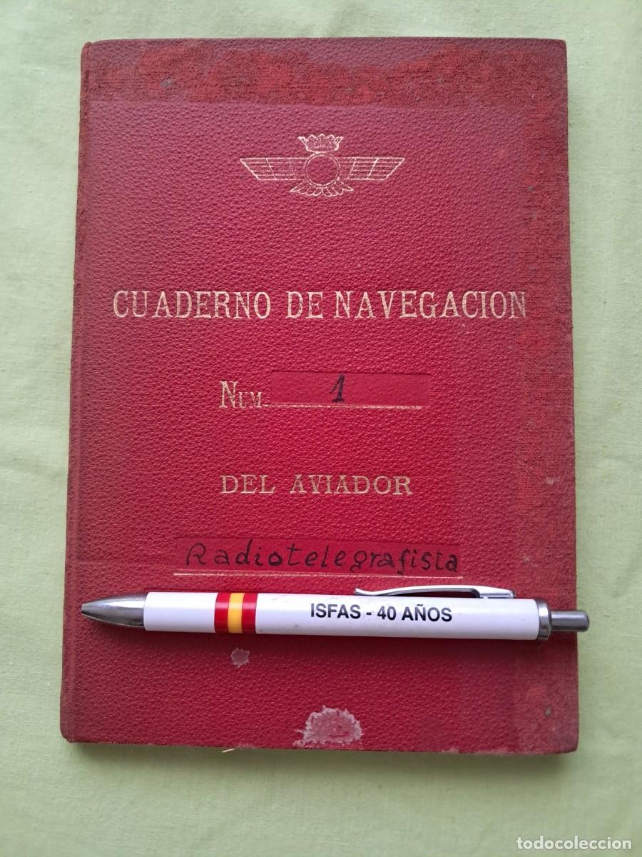 Militaria: CUADERNO DE VUELO RADIOTELEGRAFISTA DEL EJ&Eacute;RCITO DEL AIRE