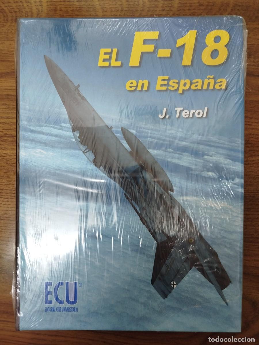 Militaria: EL F-18 EN ESPA&Ntilde;A - JOS&Eacute; TEROL - F 18 - LIBRO AVIONES ENCICLOPEDIA AVIACI&Oacute;N