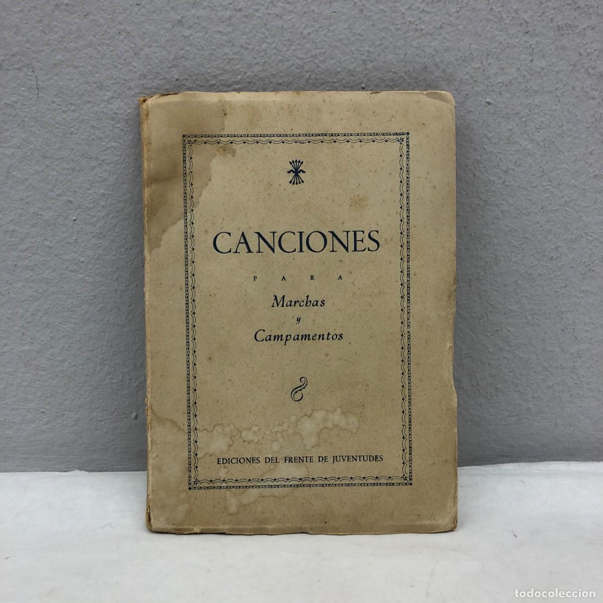 Militaria: CANCIONES PARA MARCHAS Y CAMPAMENTOS MILITARES - EDICIONES DEL FRENTE DE JUVENTUDES - 1942 / 242