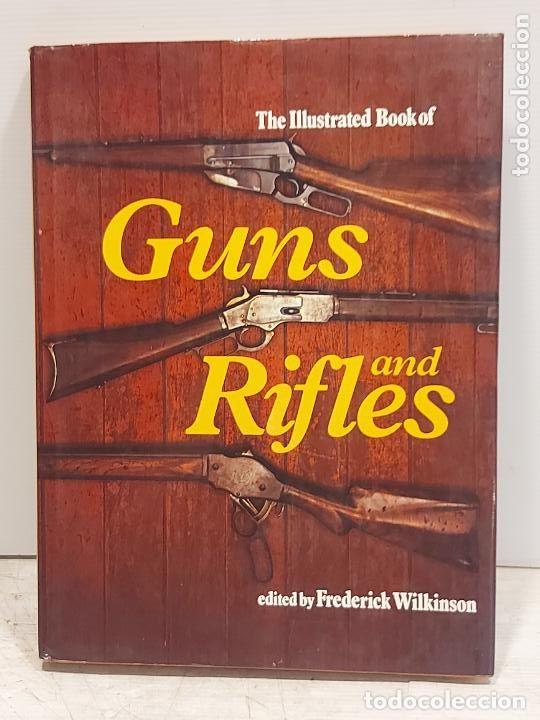 Militaria: GUNS AND RIFLES | FREDERICK WILKINSON | OPTIMUM BOOKS 1979 | LIBRO ILUSTRADO ARMAS