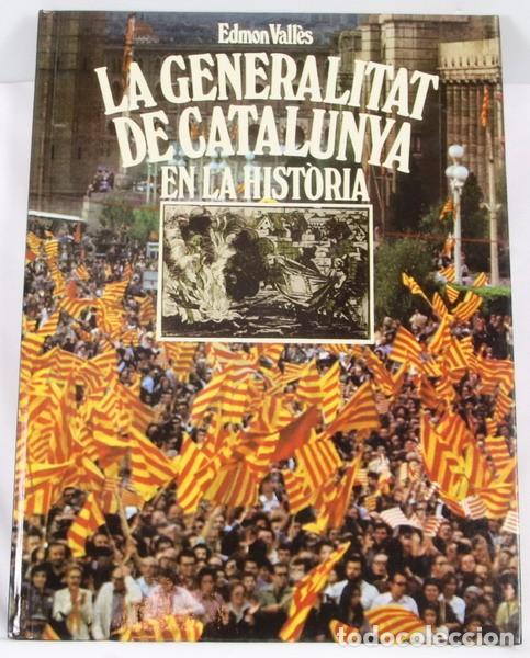 Militaria: Libro La Generalitat de Catalunya en la Historia. Edmon Valles. Caixa de Pensions PEDIDO MINIMO 6 &euro;