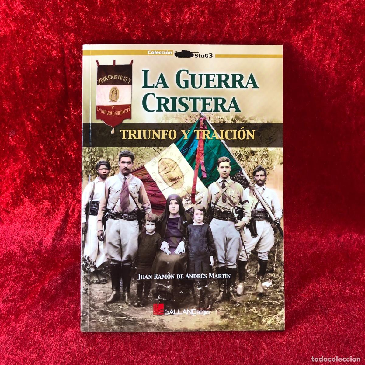 Militaria: LA GUERRA CRISTERA - TRIUNFO Y TRAICI&Oacute;N - JUAN RAM&Oacute;N DE ANDR&Eacute;S MART&Iacute;N - STUG3 - GALLAND BOOKS / 426