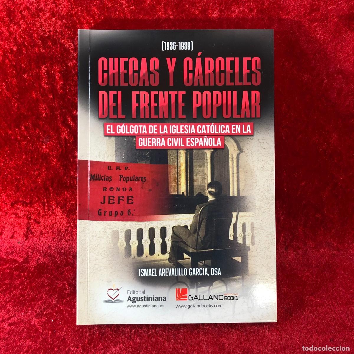 Militaria: CHECAS Y C&Aacute;RCELES DEL FRENTE POPULAR, EL G&Oacute;LGOTA DE LA IGLESIA CAT&Oacute;LICA - ISMAEL AREVALILLO / 448