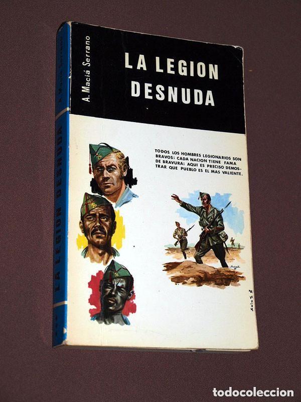 Militaria: LA LEGI&Oacute;N DESNUDA. A. MACI&Aacute; SERRANO. Vassallo de Mumbert, 1981. ESPA&Ntilde;A CONTINENTE NUESTRO. CR&Oacute;NICAS
