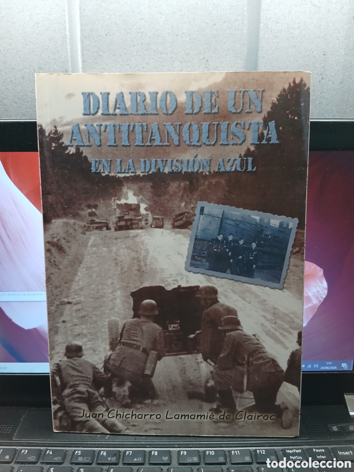 Militaria: DIARIO DE UN ANTITANQUISTA EN LA DIVISI&Oacute;N AZUL.JUAN CHICHARRO LAMAMIE DE CLAIRAC