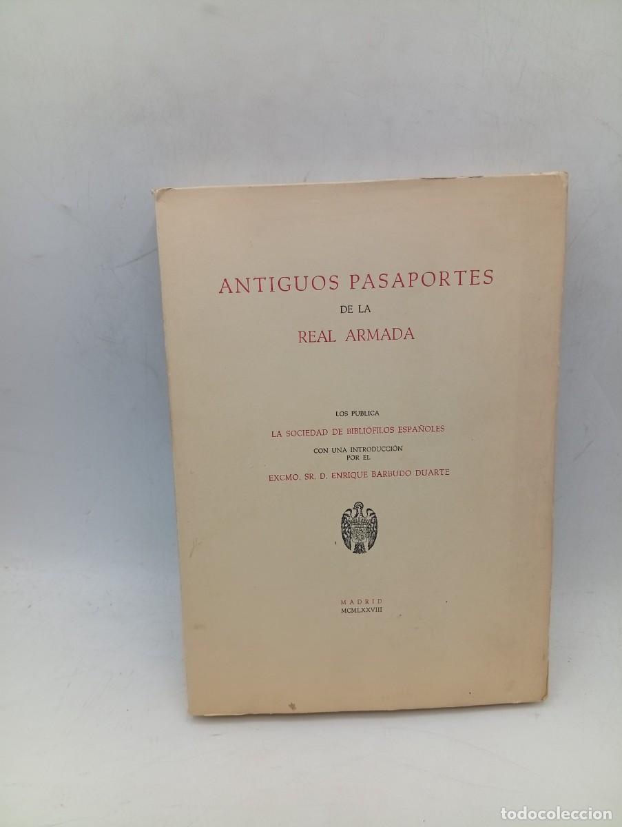 Militaria: ANTIGUOS PASAPORTES DE LA REAL ARMADA. D. ENRIQUE BARBUDO DUARTE. 1978. PAGS: 197. INTONSO.