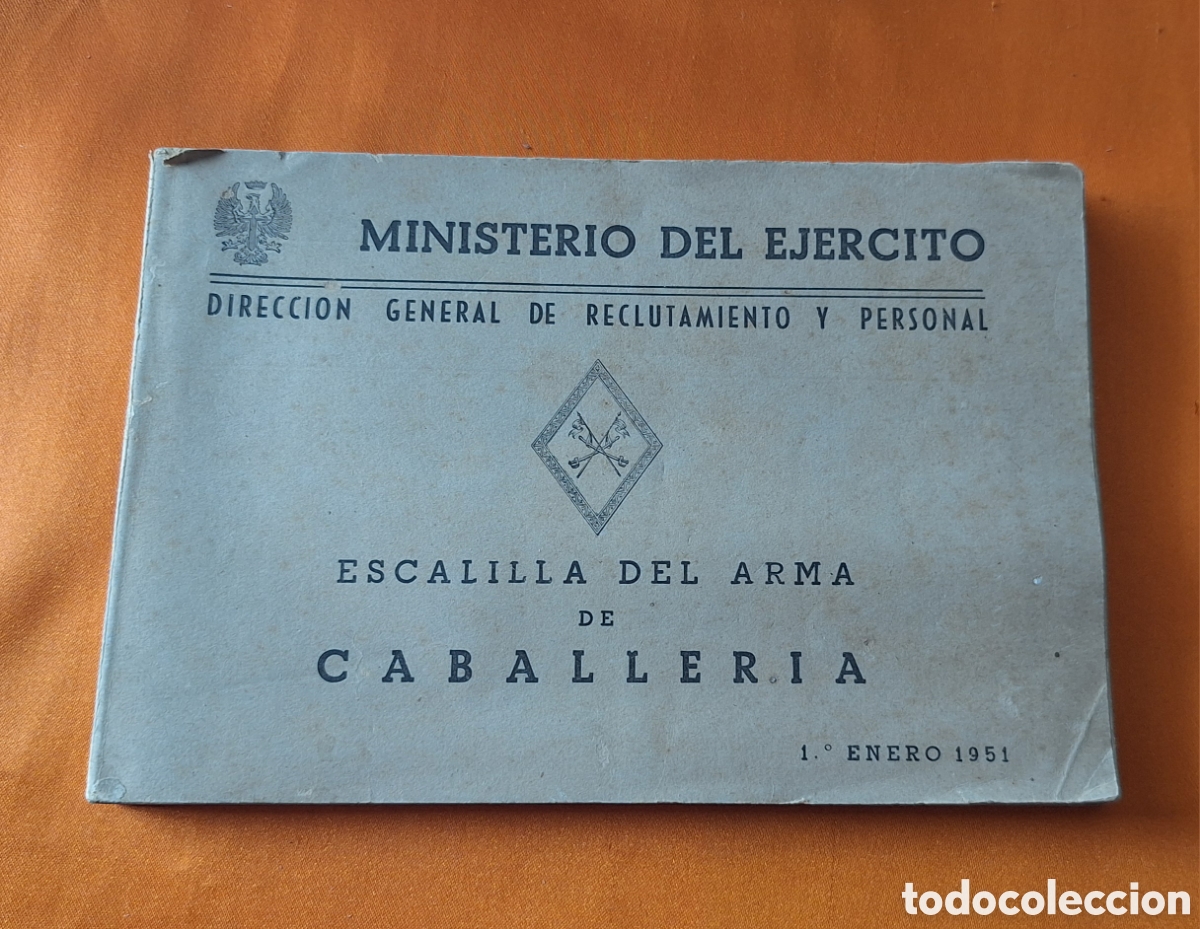 Militaria: Libro Escalilla del Arma de Caballer&iacute;a - Ministerio del Ejercito - 1951 -