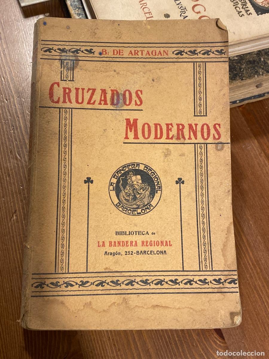 Militaria: CRUZADOS MODERNOS. B. DE ARTAGAN. 1910 BIBLIOTECA LA BANDERA REGIONAL. CARLISMO