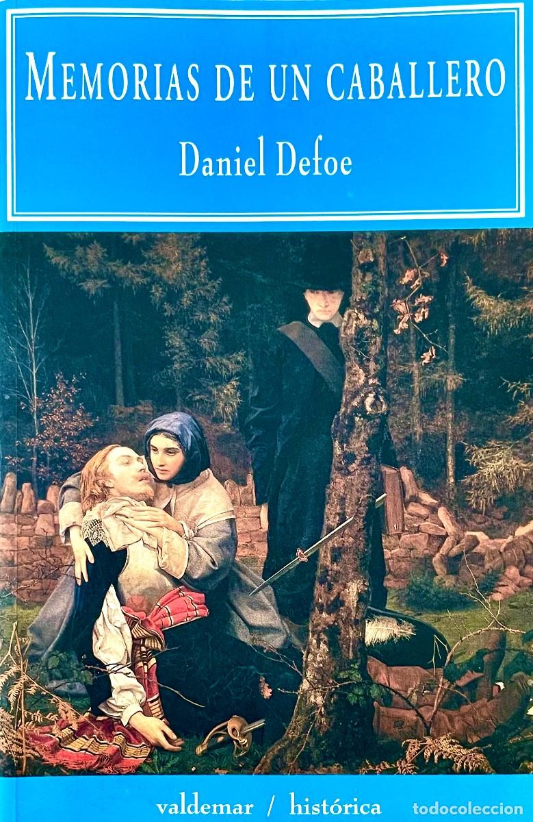 Militaria: MEMORIAS DE UN CABALLERO. Daniel Defoe. GUERRA DE LOS TREINTA A&Ntilde;OS. GUERRA CIVIL INGLESA (1642-1646)
