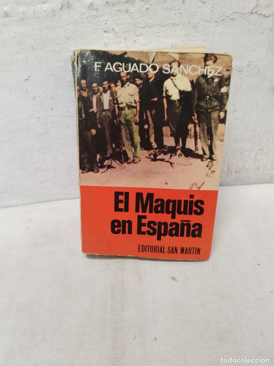 Militaria: Libro el maquis en espa&ntilde;a.