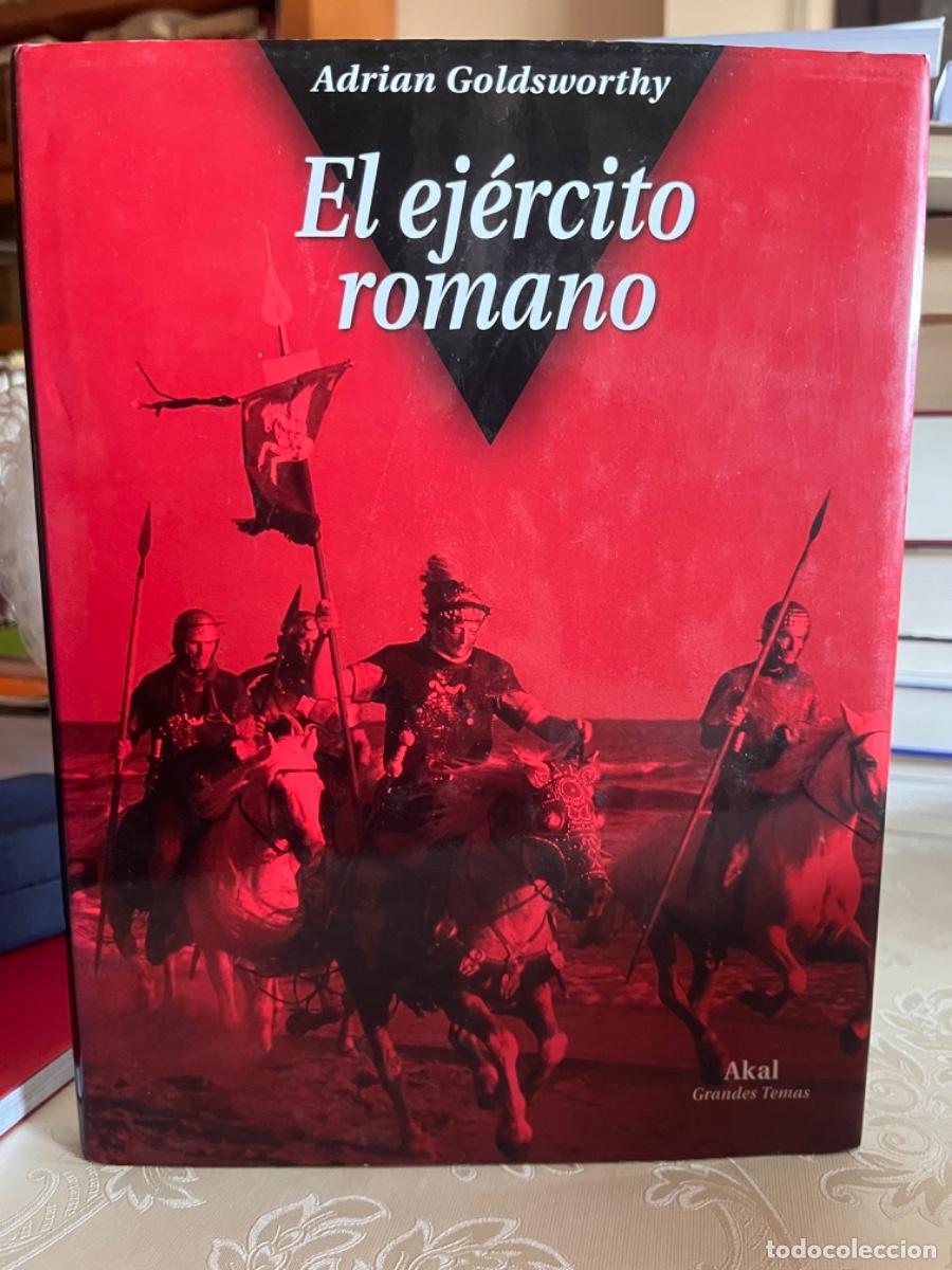 Militaria: Goldsworthy, Adri&aacute;n.-El ej&eacute;rcito romano