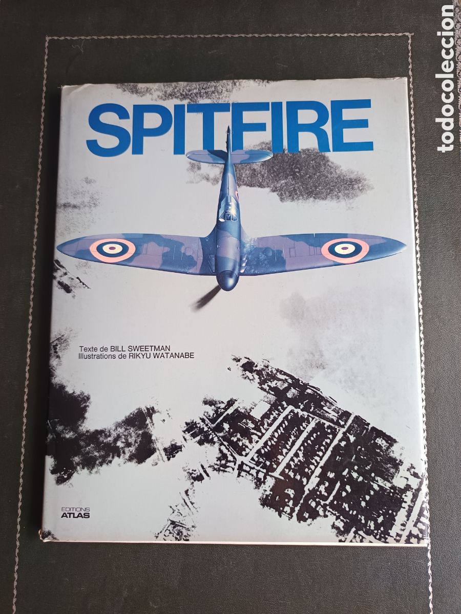 Militaria: Spitfire SWEETMAN, Bill (author) and WATANABE, Rikyu (illustrator)