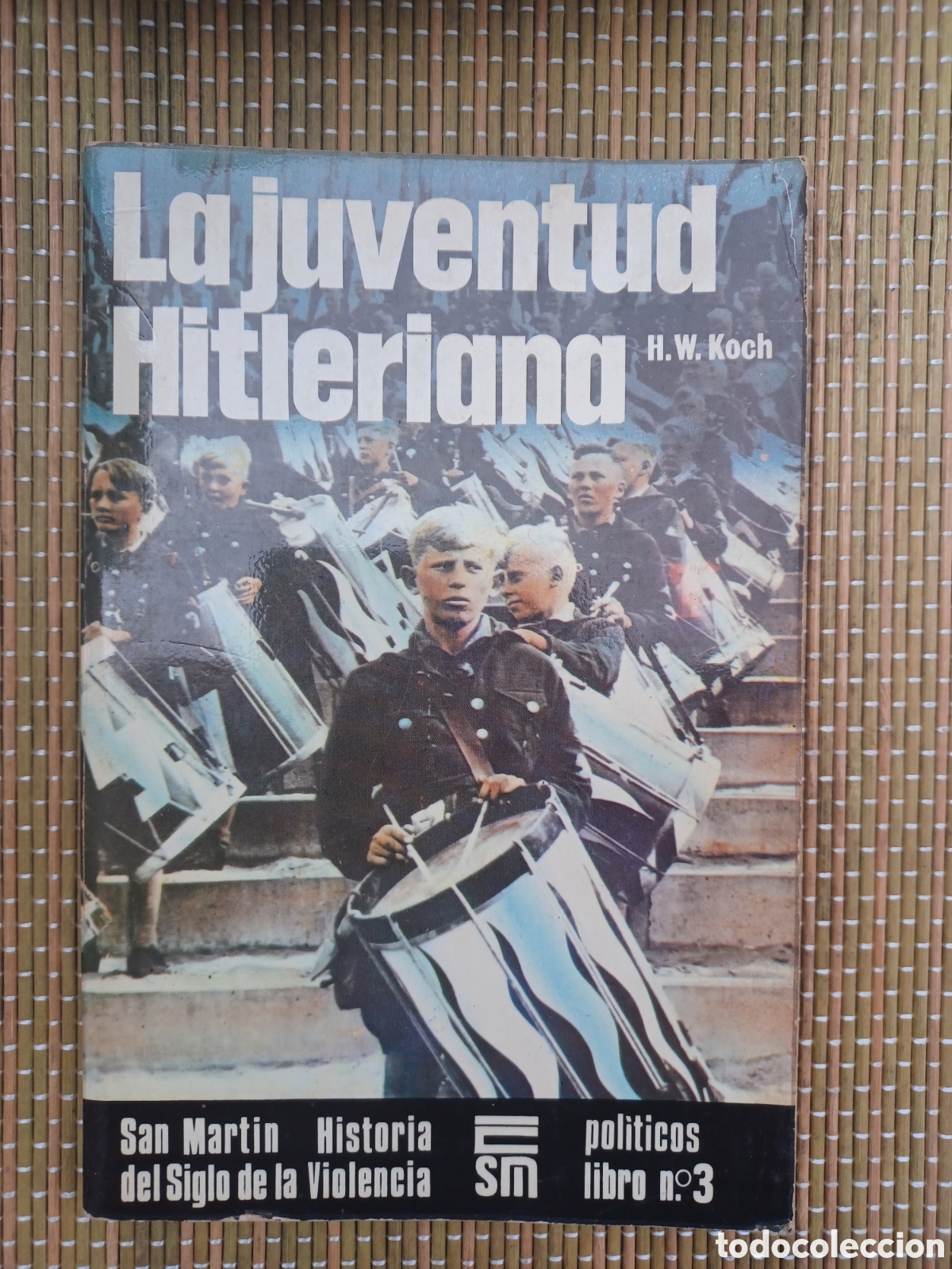Militaria: San Martin : La juventud Hitleriana - H.W. Koch