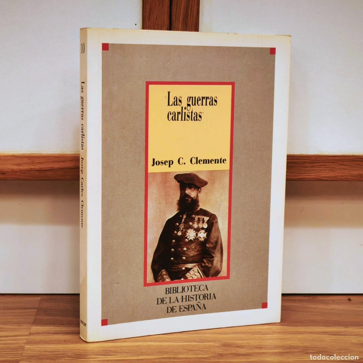 Militaria: LA GUERRAS CARLISTAS - JOSEP C. CLEMENTE