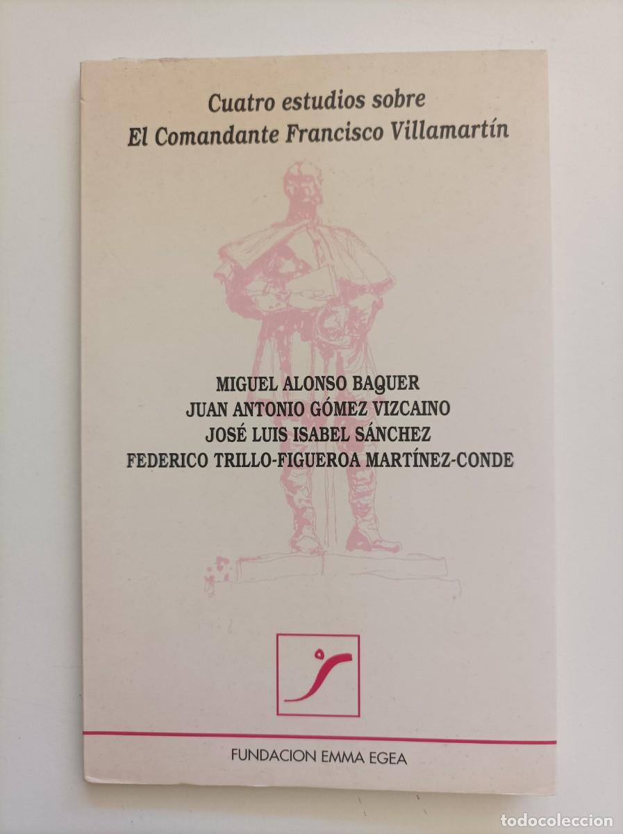 Militaria: CUATRO ESTUDIOS SOBRE EL COMANDANTE FRANCISCO VILLAMART&Iacute;N. AA.VV. Cartagena. Ed. Fundaci&oacute;n Emma Egea