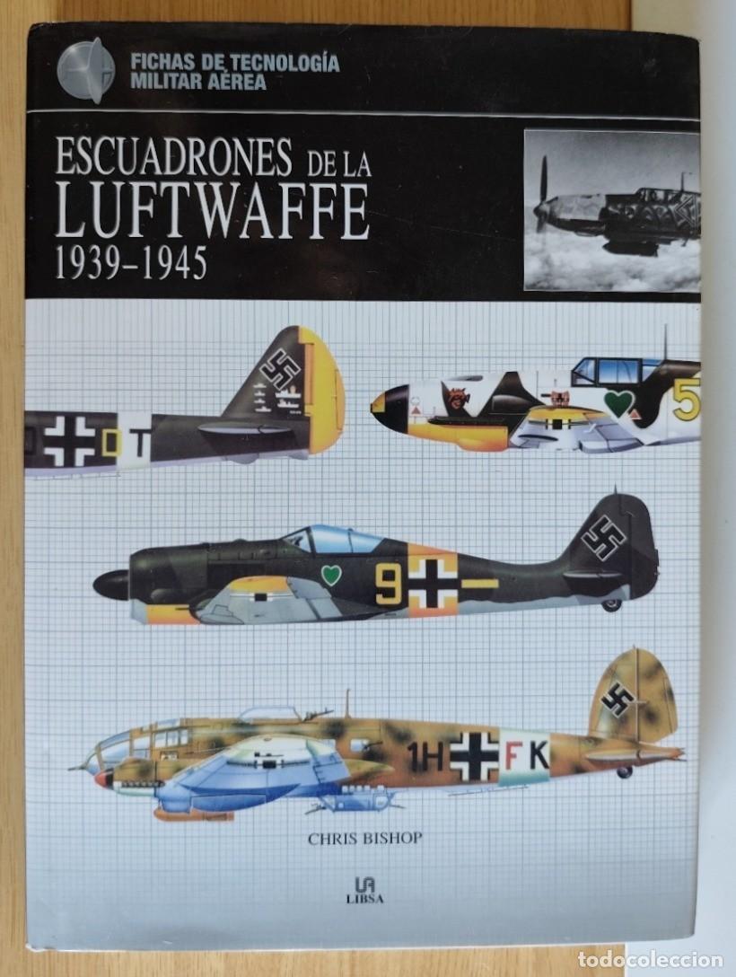 Militaria: LIBRO Escuadrones de la Luftwaffe 1939-1945 Chris Bishop. LIBSA 2007