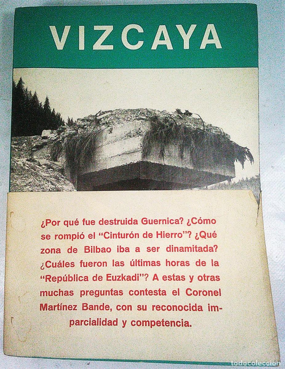 Militaria: VIZCAYA. MONOGRAFIAS DE LA GUERRA DE ESPA&Ntilde;A N&ordm; 6. JOSE MANUEL MARTINEZ BANDE. SHM. 1971