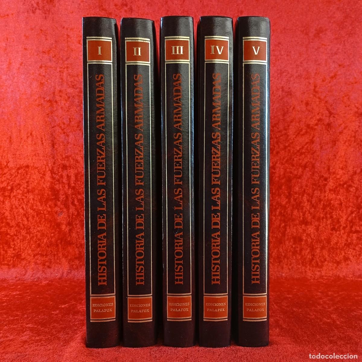 Militaria: HISTORIA DE LAS FUERZAS ARMADAS - EDICIONES PALAFOX - LOTE 5 TOMOS: DEL I AL V - 1983 / 3734