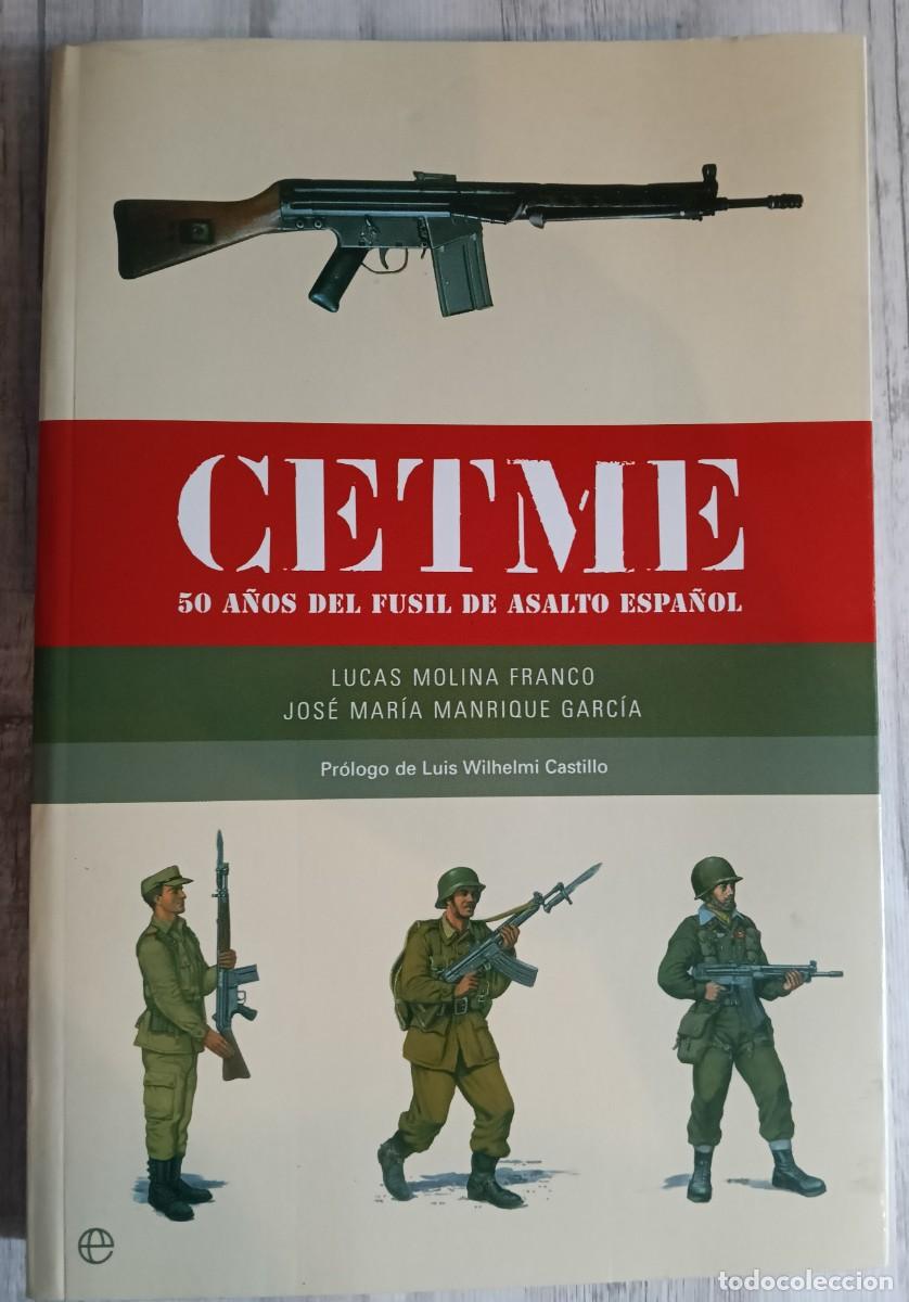 Militaria: CETME . 50 A&ntilde;os del Fusil de Asalto Espa&ntilde;ol