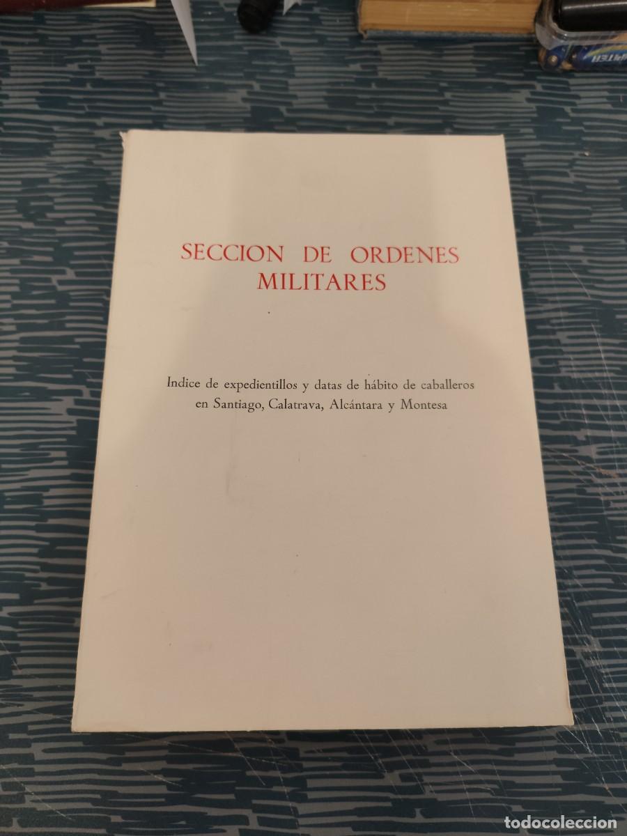 Militaria: SECCI&Oacute;N DE ORDENES MILITARES,ARCHIVO HIST&Oacute;RICO NACIONAL,1976,747 P&Aacute;G.,LEER.