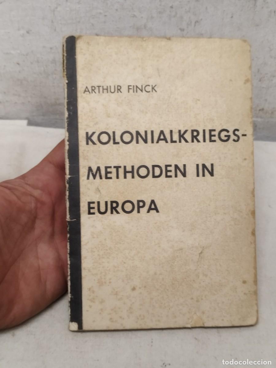 Militaria: Libro militar aleman, metodos de guerra colonial en europa Arthur Finck. I guerra mundial.