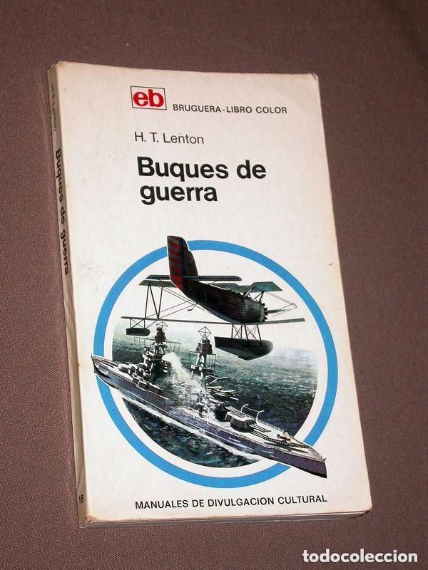 Militaria: BUQUES DE GUERRA. H. T. LENTON. WARNER, HEARN. Traduce Fernando Corripio. LIBRO COLOR Bruguera, 1972