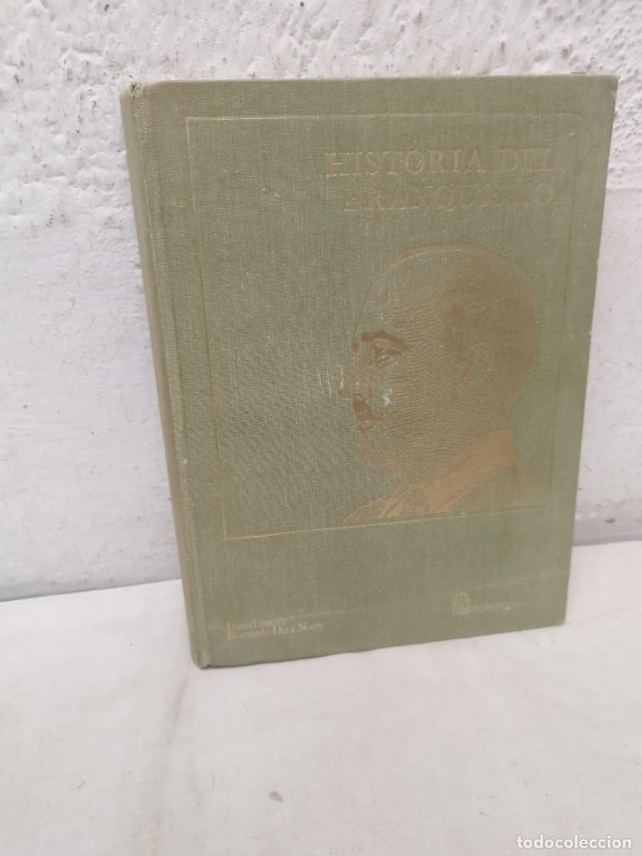 Militaria: Libro militar, historia del franquismo. Daniel sueiro, Bernardo D&iacute;az Nosty.