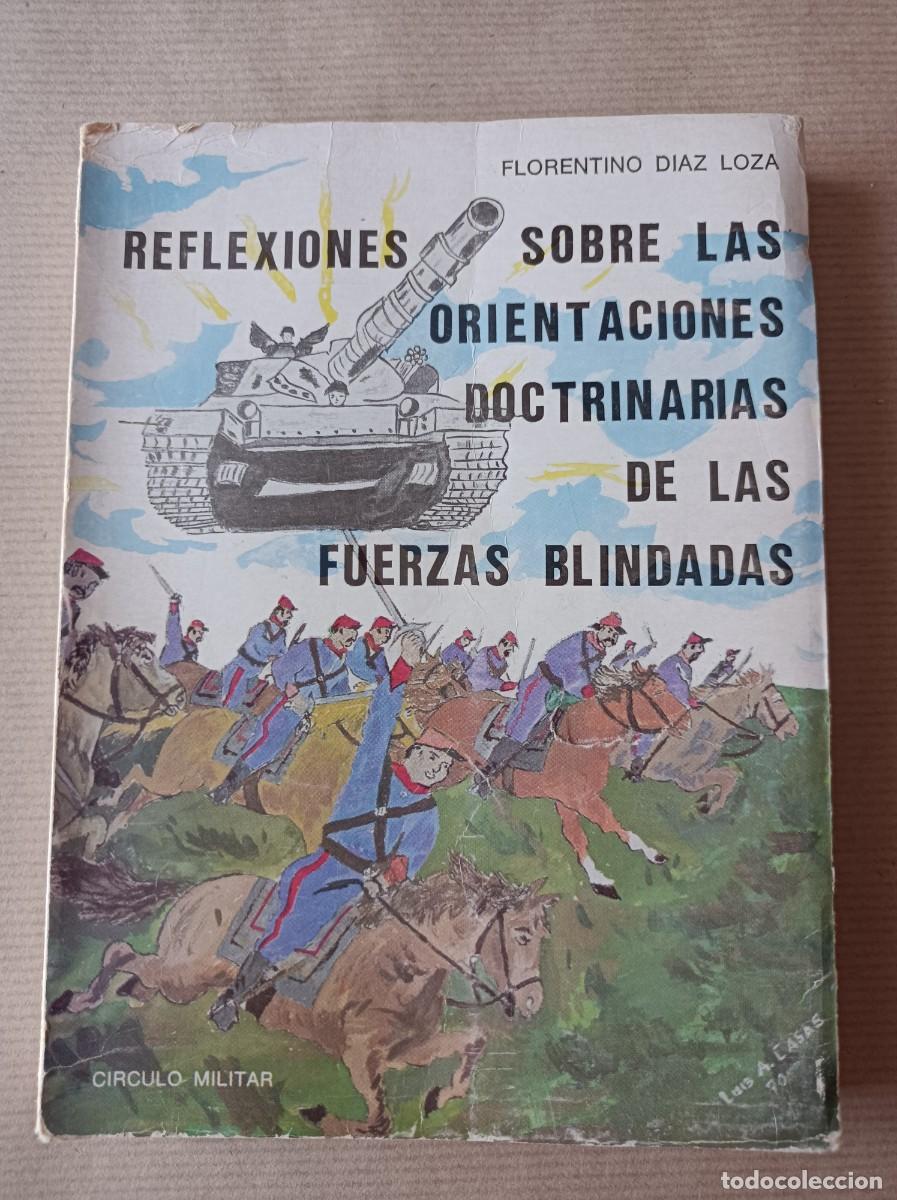 Militaria: REFLEXIONES SOBRE LAS ORIENTACIONES DOCTRINARIAS DE LAS FUERZAS BLINDADAS